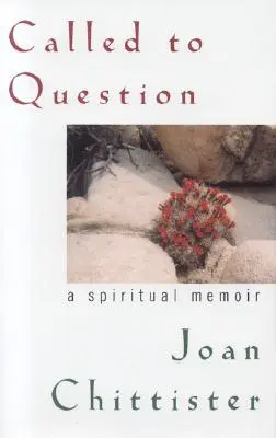 Vyzvaní k otázkam: Duchovné memoáre - Called to Question: A Spiritual Memoir