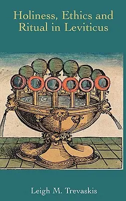 Svätosť, etika a rituál v knihe Levitikus - Holiness, Ethics and Ritual in Leviticus