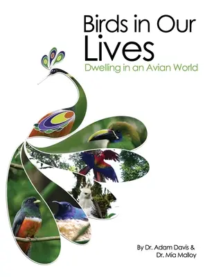 Vtáky v našich životoch: Obydlia vo vtáčom svete - Birds in Our Lives: Dwelling in an Avian World