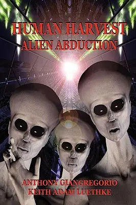 Ľudská žatva: Únosy mimozemšťanmi - Human Harvest: Alien Abduction