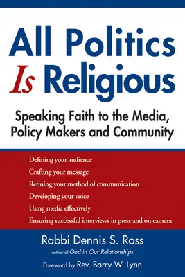 Všetka politika je náboženská: Hovoriť o viere médiám, politikom a komunite - All Politics Is Religious: Speaking Faith to the Media, Policy Makers and Community
