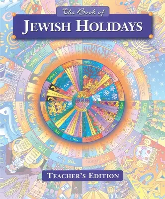 Kniha židovských sviatkov - vydanie pre učiteľa - The Book of Jewish Holidays - Teacher's Edition