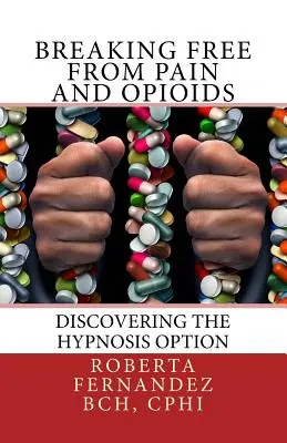 Oslobodenie od bolesti a opiátov: Objaviť možnosť hypnózy - Breaking Free from Pain and Opioids: Discovering the Hypnosis Option
