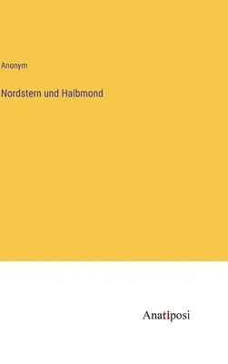 Severná hviezda a polmesiac - Nordstern und Halbmond