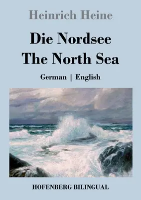 Die Nordsee / Severné more: Nemecky Anglicky - Die Nordsee / The North Sea: German English