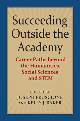 Succeeding Outside the Academy: Kariérne cesty mimo humanitných a spoločenských vied a vedných odborov - Succeeding Outside the Academy: Career Paths Beyond the Humanities, Social Sciences, and Stem