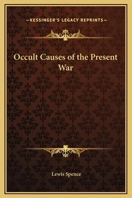 Okultné príčiny súčasnej vojny - Occult Causes of the Present War