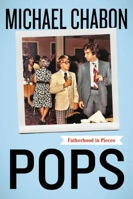 Pops: Otcovstvo v kúskoch - Pops: Fatherhood in Pieces
