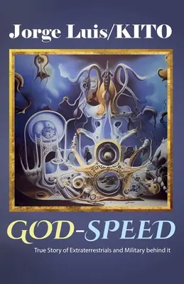 BOŽSKÁ RÝCHLOSŤ, Pravdivý príbeh o mimozemšťanoch a vojenskom pozadí - GOD-SPEED, True Story of Extraterrestrials and Military behind it