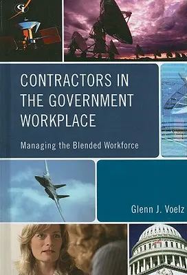 Kontraktori na pracovisku štátnej správy: Riadenie zmiešanej pracovnej sily - Contractors in the Government Workplace: Managing the Blended Workforce