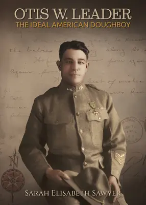 Otis Leader: Ideálny americký Doughboy - Otis Leader: The Ideal American Doughboy