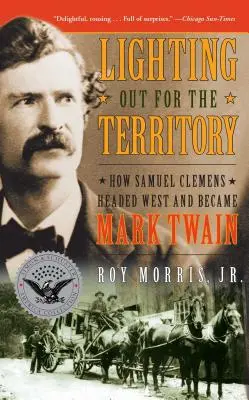 Osvetlenie územia: Ako Samuel Clemens zamieril na Západ a stal sa Markom Twainom - Lighting Out for the Territory: How Samuel Clemens Headed West and Became Mark Twain