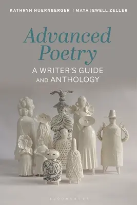 Poézia pre pokročilých: Príručka a antológia pre spisovateľa - Advanced Poetry: A Writer's Guide and Anthology