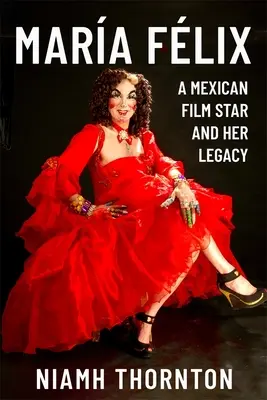 Mara Flix: Mexická filmová hviezda a jej odkaz - Mara Flix: A Mexican Film Star and Her Legacy