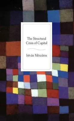 Štrukturálna kríza kapitálu - The Structural Crisis of Capital