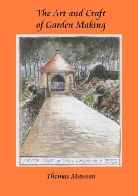 Umenie a remeslo tvorby záhrad - The Art and Craft of Garden Making