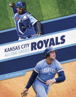 Kansas City Royals - najväčší hráči všetkých čias - Kansas City Royals All-Time Greats
