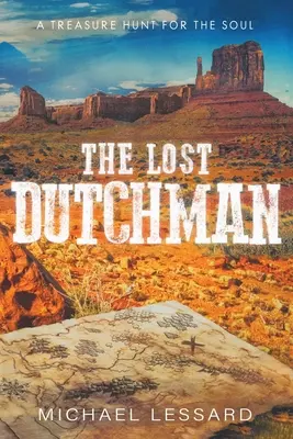 Stratený Holanďan: Hľadanie pokladu pre dušu - The Lost Dutchman: A Treasure Hunt for the Soul