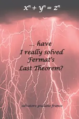 ...naozaj som vyriešil Fermatovu poslednú vetu? - ...have I really solved Fermat's Last Theorem?
