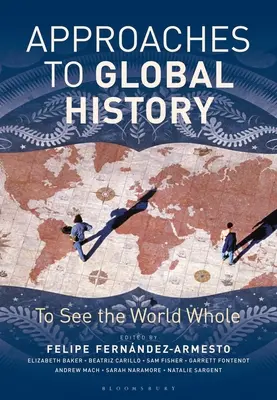 Prístupy ku globálnym dejinám: Vidieť svet vcelku - Approaches to Global History: To See the World Whole