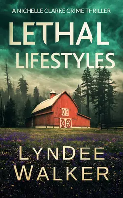 Smrteľný životný štýl: Nichelle Clarke Kriminálny triler - Lethal Lifestyles: A Nichelle Clarke Crime Thriller