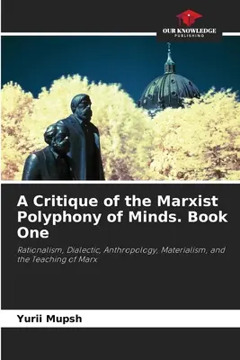 Kritika marxistickej polyfónie mysle. Kniha prvá - A Critique of the Marxist Polyphony of Minds. Book One