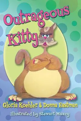 Poburujúca mačička - Outrageous Kitty