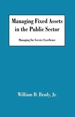 Riadenie dlhodobého majetku vo verejnom sektore: Manažment pre excelentné služby - Managing Fixed Assets in the Public Sector: Managing for Service Excellence
