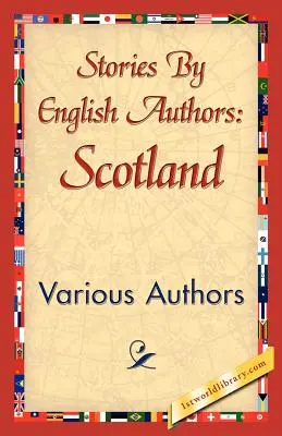 Príbehy anglických autorov: . - Stories by English Authors: Scotland