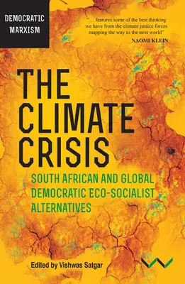 Klimatická kríza: Juhoafrické a globálne demokratické ekosocialistické alternatívy - The Climate Crisis: South African and Global Democratic Eco-Socialist Alternatives