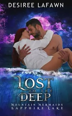 Stratené do hlbín: Horské morské panny (Sapphire Lake) - Lost to the Deep: Mountain Mermaids (Sapphire Lake)