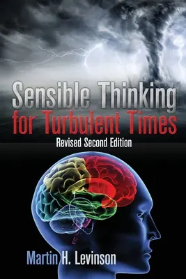 Rozumné myslenie pre turbulentné časy: Revidované druhé vydanie: Príručka pre mladých ľudí v ťažkých časoch - Sensible Thinking for Turbulent Times: Revised Second Edition