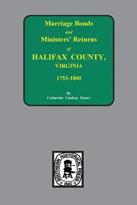 Halifax County, Virginia 1756-1800, manželské zväzky a ministerské návratky. - Halifax County, Virginia 1756-1800, Marriage Bonds & Minister Returns of.