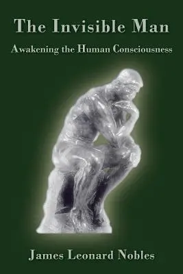 Neviditeľný muž: Prebudenie ľudského vedomia - The Invisible Man: Awakening the Human Consciousness