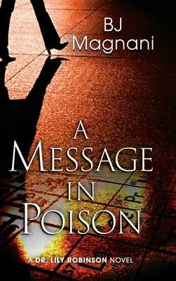 Správa v jedoch: Lily Robinsonovej - A Message in Poison: A Dr. Lily Robinson Novel