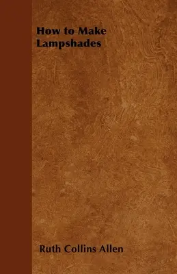 Ako si vyrobiť tienidlá na lampy - How to Make Lampshades