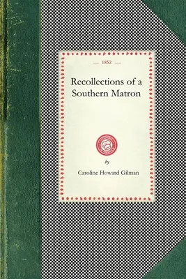 Spomienky južanskej matróny - Recollections of a Southern Matron