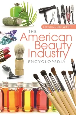 Encyklopédia amerického kozmetického priemyslu - The American Beauty Industry Encyclopedia