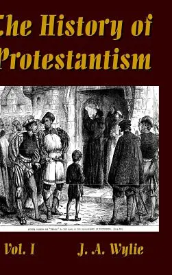 Dejiny protestantizmu I. diel - The History of Protestantism Vol. I