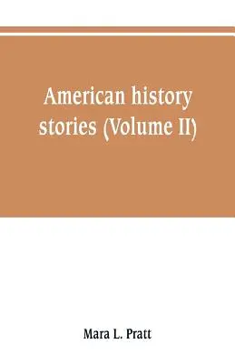 Príbehy z amerických dejín (II. diel) - American history stories (Volume II)