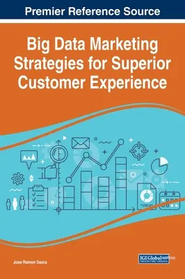 Marketingové stratégie využívajúce veľké množstvo údajov pre vynikajúcu zákaznícku skúsenosť - Big Data Marketing Strategies for Superior Customer Experience