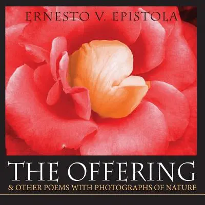 Obetovanie a iné básne s fotografiami prírody - The Offering & Other Poems with Photographs of Nature