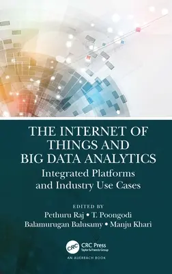 Internet vecí a analýza veľkých objemov údajov: Integrované platformy a prípady použitia v priemysle - The Internet of Things and Big Data Analytics: Integrated Platforms and Industry Use Cases