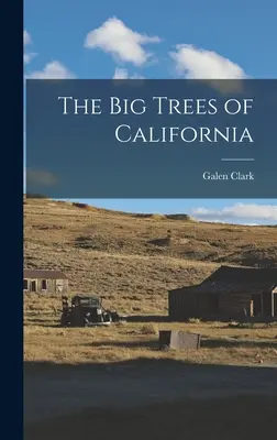 Veľké stromy Kalifornie - The Big Trees of California
