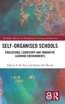 Samoorganizované školy: Vzdelávacie vedenie a inovatívne vzdelávacie prostredie - Self-Organised Schools: Educational Leadership and Innovative Learning Environments