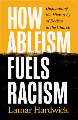 Ako ableizmus podnecuje rasizmus: Odstránenie hierarchie tiel v cirkvi - How Ableism Fuels Racism: Dismantling the Hierarchy of Bodies in the Church