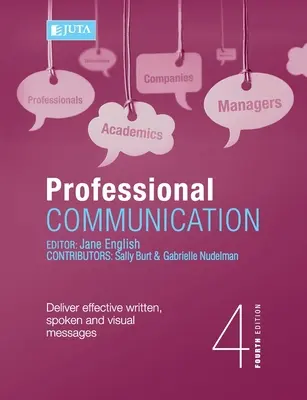 Profesionálna komunikácia 4e: Vydávanie účinných písomných, ústnych a vizuálnych správ - Professional Communication 4e: Deliver effective written, spoken and visual messages
