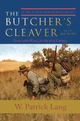 Príbeh o tajných službách Konfederácie - The Butcher's Cleaver: A Tale of the Confederate Secret Services