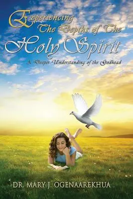 Prežívanie hlbín Ducha Svätého: Hlbšie pochopenie Božstva - Experiencing the Depths of the Holy Spirit: A Deeper Understanding of the Godhead