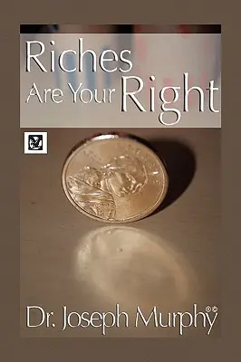 Bohatstvo je vaše právo - Riches Are Your Right
